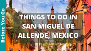 Unveiling the Best Things to Do in San Miguel de Allende