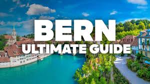 Ultimate Guide to Things to Do in Bern Switzerland