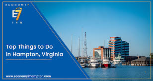 Discover the Top Things to Do in Hampton VA